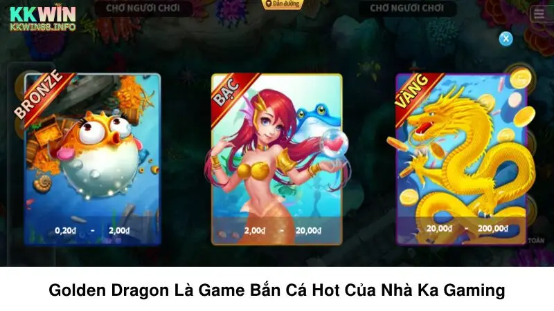 Golden Dragon là game bắn cá Hot của nhà KA Gaming