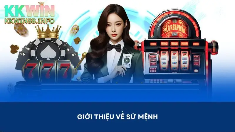 Nhà cái có sứ mệnh mang đến trải nghiệm tối ưu cho khách hàng