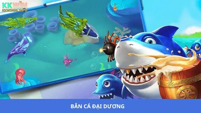 Bắn Cá Đại Dương