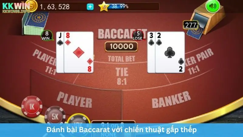 Đánh bài Baccarat với chiến thuật gấp thếp