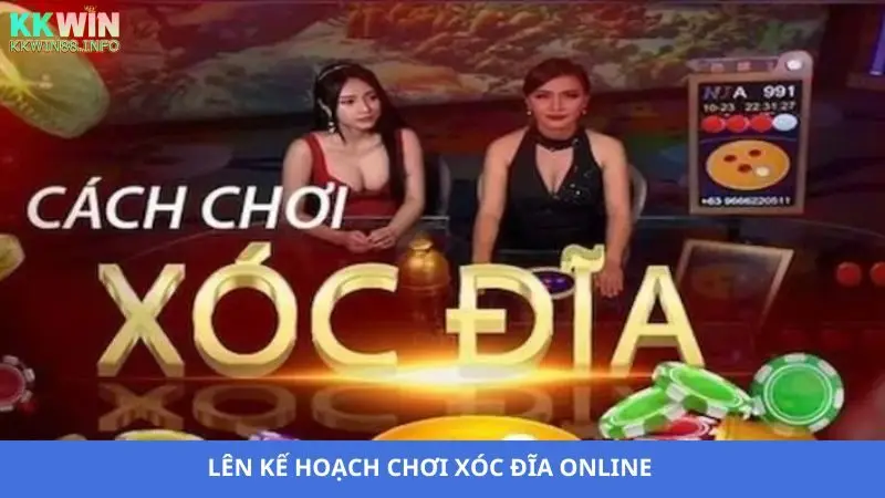 Có kế hoạch chơi rõ ràng