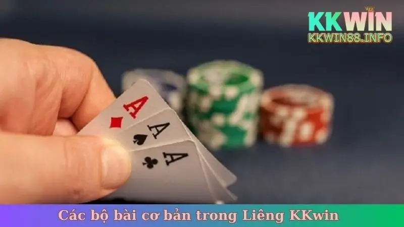 Các bộ bài cơ bản trong Liêng KKwin
